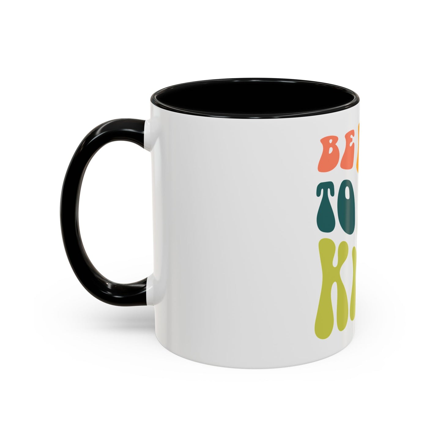 Be Kind To All Kind Coffee Mug — Retro Positive Message Accent Mug
