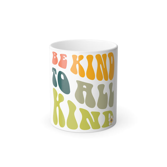 Color-Changing Mug — "Be Kind To All Kinds" Retro Psychedelic 11oz